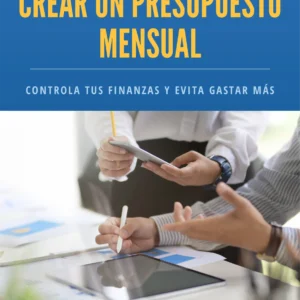 Guía Práctica para Crear un Presupuesto Mensual